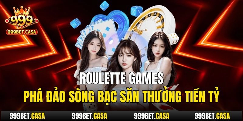 Roulette games